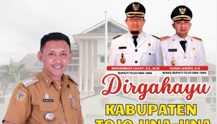 Plt Sekretaris DPRD Kabupaten Tojo Una-Una Mengucapkan: Selamat HUT Kabupaten Tojo Una-Una ke-21